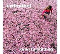 Erdmöbel - Kung Fu Fighting