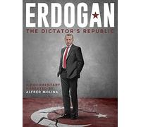 Erdogan: The Dictator's Republic