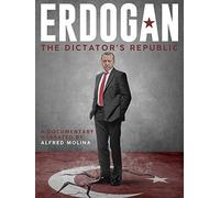 Erdogan: The Dictator's Republic