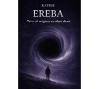 EREBA: What all religions are silent about