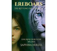 Ereboars - Die Rettung des Stammes - Eine Reise durch die Wildnis: ein mitreißender Fantasyroman mit einer packenden Geschichte für Kinder und Jugendliche ab 10 Jahren