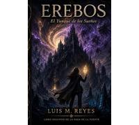 Erebos: El Yunque de los Sueños: 2 (La Saga de Erebos)