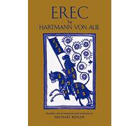 Erec by Hartmann Von Aue: Translation, Introduction, Commentary