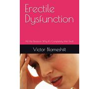 Erectile Dysfunction: All the Reasons Why It's Completely Her Fault (Gag gifts)
