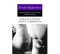 Erectile Dysfunction: Integrating Couple Therapy, Sex Therapy, and Medical Treatment