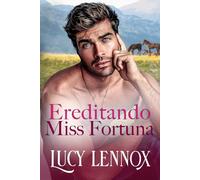 Ereditando Miss Fortuna (La Confraternita dei Miliardari)
