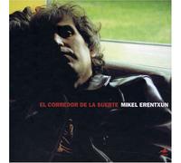 Erentxun, Mikel - El Corredor De La Suerte