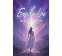 Eres la Luz de la que hablaron