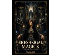 Ereshkigal Magick: Descent, Sovereignty, and the Abyss (Dark Goddess Magick)