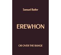 Erewhon: or Over the Range