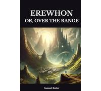 EREWHON: OR, OVER THE RANGE