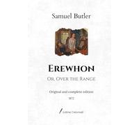 Erewhon: Or, Over the Range | Original and complete edition (1872)