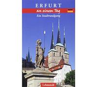 Erfurt an einem Tag: Ein Stadtrundgang