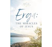 Erga: The Miracles of Jesus (I AM)