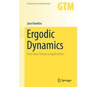 Ergodic Dynamics: From Basic Theory to Applications: 289 (Graduate Texts in Mathematics, 289)