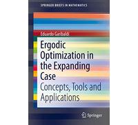 Ergodic Optimization in the Expanding Case – Concepts, Tools and Applications – SpringerBriefs