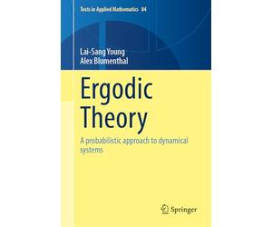 Ergodic Theory: A Probabilistic Approach to Dynamical Systems (Texts in Applied Mathematics, 84)