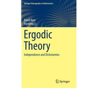 Ergodic Theory : Independence and Dichotomies