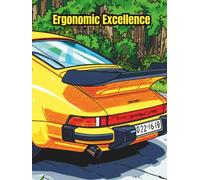 ERGONOMIC EXCELLENCE: A colouring book history of German car design from 1930 to present day. (Cars for enthusiasts , Muscle Cars, Hot Rods and Torrid Roadsters.)