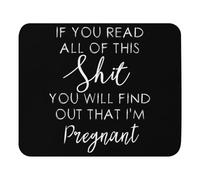 Ergonomic Mouse Pad, If You Read All of This Sh*t Baby Bump Mousepads Multifunctional Keyboard Pad 25X30cm for Computer Studying PC