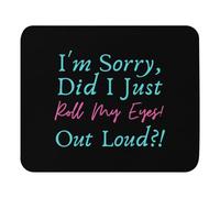 Ergonomic Mouse Pad, Roll My Eyes Out Loud Sassy Sayings Hilarious Introverts Annoyance Mouse Mat Professional Desk Pad 25X30cm for Studying Work Computer