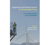 Ergonomics and Human Factors for a Sustainable Future: Current Research and Future Possibilities