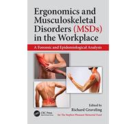 Ergonomics and Musculoskeletal Disorders (MSDs) in the Workplace: A Forensic and Epidemiological Analysis