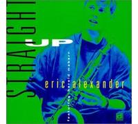 Eric Alexander - Straight Up