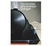 Eric Ambler – Uncommon Danger – Penguin Modern Classics – Paperback