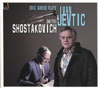 Eric Aubier - Eric Aubier Plays Ivan Jevtic and Dmitri Shostakovich: Trumpet Concertos