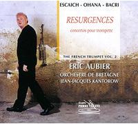 Eric Aubier (Trompete) - Resurgences: Trumpet Concertos