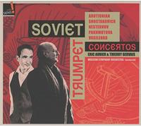 Eric Aubier;Thierry Gervais;Moscow Symphony Orchestra - Soviet Trumpet Concertos: Arutiunian; Shostakovitch; Nesterov; Vasilenko