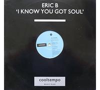 Eric B. (2) - I Know You Got Soul