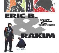Eric B. & Rakim - Don't Sweat The Technique