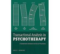 Eric Berne Transactional Analysis in Psychotherapy (Hardback)