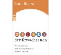 Eric Berne Wolfram Wagemuth Spiele der Erwachsenen (Paperback)