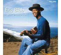 Eric Bibb - A Ship Called Love