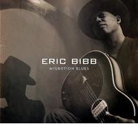 ERIC BIBB - MIGRATION BLUES FEAT. JJ MILTEAU AND MICHAEL JEROME BROWNE CD NEW