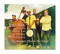 ERIC BIBB/NORTH COUNTRY FAR/DANNY THOMPSON - The Happiest Man In The World