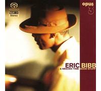 Eric Bibb & The Needed Time - Good Stuff