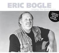 Eric Bogle - Singing The Spirit Home