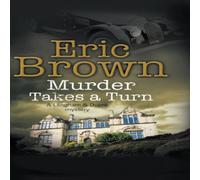 Eric Brown Murder Takes a Turn Hardback Book Eric Brown Multicolor