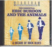 Eric Burdon and the Animals - The Essential Eric Burdon and the Animals: A Decade of Rock Blues