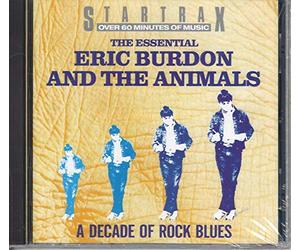 Eric Burdon and the Animals - The Essential Eric Burdon and the Animals: A Decade of Rock Blues