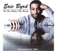 Eric Byrd - Fire Within the Heart