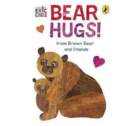 Eric Carle Bear Hugs from Brown Bear & Friends Paperback Book Eric Carle Multicolor