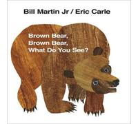 Eric Carle Brown Bear, Brown Bear, What Do You See? Board book Book Eric Carle Multicolor