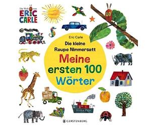 Eric Carle Die kleine Raupe Nimmersatt - Mein ersten 100 Worter (Hardback)