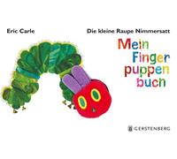 Eric Carle Die kleine Raupe Nimmersatt - Mein Fingerpuppenbuch (Cover (Hardback)
