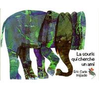 Eric Carle - French: La souris qui cherche un ami: 0